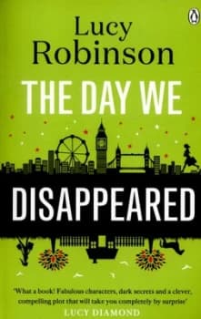 The Day We Disappeared by Lucy Robinson Paperback