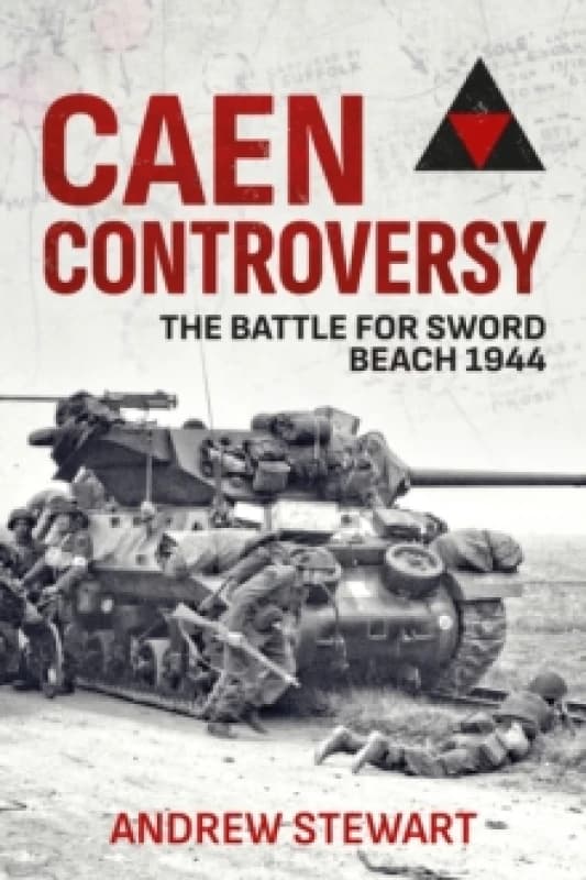 Caen Controversy : The Battle for Sword Beach 1944 Paperback / softback