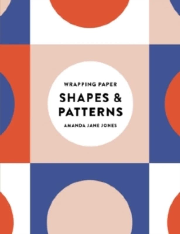 Amanda Jane Jones Wrapping Paper: Shapes and Patterns Paperback / softback