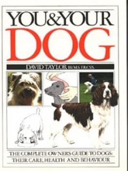 You and Your Dog by David Taylor and Peter Scott Book