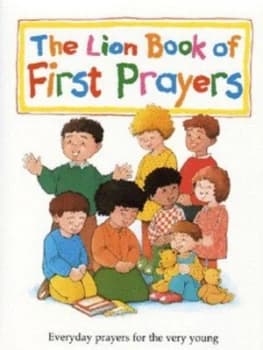 The Lion Book of First Prayers by Su Box and Leon Baxter Hardback