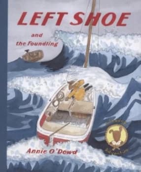 Left Shoe and the Foundling by Annie Odowd Hardback