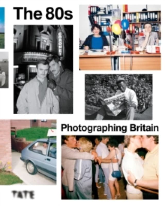 The 80s : Photographing Britain Hardback