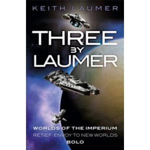 Three By Laumer : Worlds of the Imperium, Retief: Envoy to New Worlds, Bolo