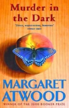 Murder in the Dark by Margaret Atwood Book
