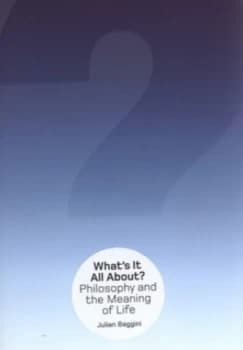 Whats It All About by Julian Baggini Hardback