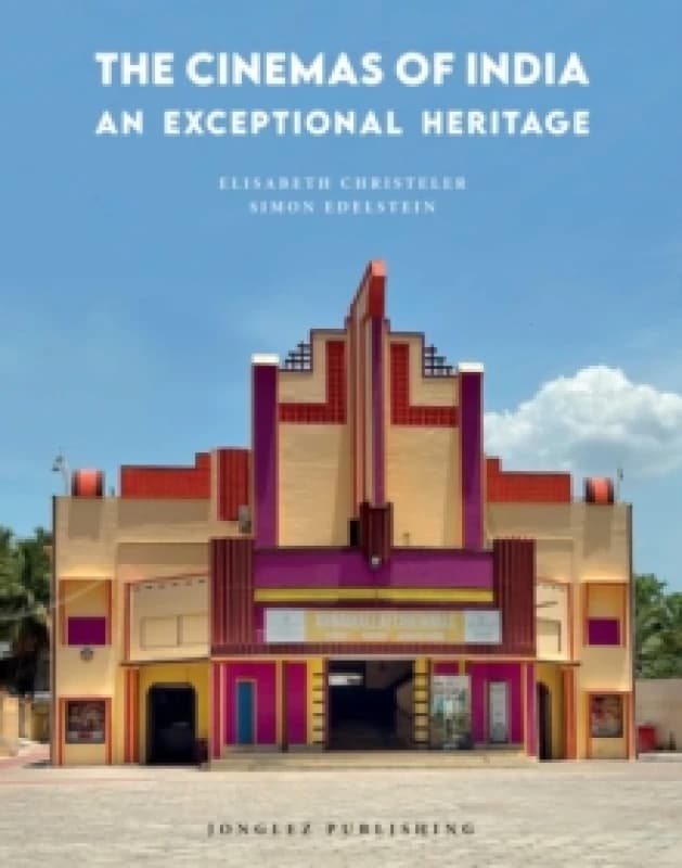Cinemas of India : An Exceptional Heritage Hardback