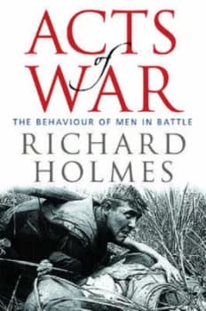 Acts of War by Richard Holmes Hardback