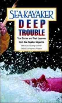 Sea Kayakers Deep Trouble by Matt Broze Book