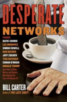 Desperate Networks by Bill Carter Book
