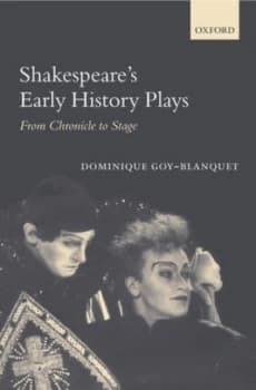 Shakespeares Early History Plays by Dominique Goy-Blanquet Hardback