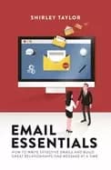 email essentials how to write effective emails and build great relationship