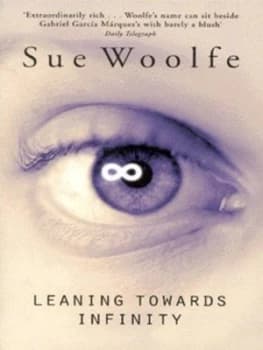 Leaning Towards Infinity by Sue Woolfe Paperback