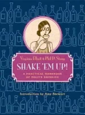 shake em up a practical handbook of polite drinking