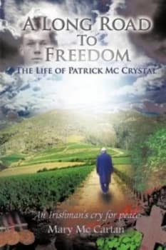 A Long Road to Freedom by Mary Mccartan Paperback