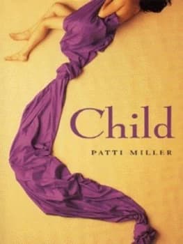 Child by Patti Miller Book
