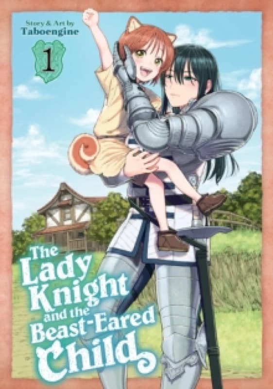 The Lady Knight and the Beast-Eared Child Vol. 1 Paperback / softback