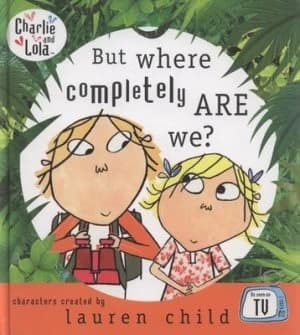 But Where Completely Are We by Lauren Child Hardback