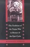 tradition of the trojan war in homer and the epic cycle