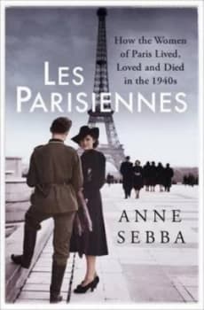 Les Parisiennes by Anne Sebba Paperback