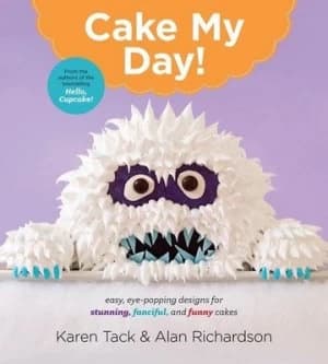 Cake My Day by Karen Tack Book