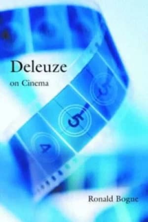 Deleuze on cinema by Ronald Bogue