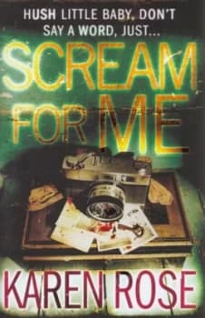 Scream for Me by Karen Rose Hardback