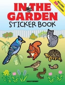 In the Garden Sticker Book by Sally Henry Book