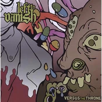 Left To Vanish - Versus the Throne CD