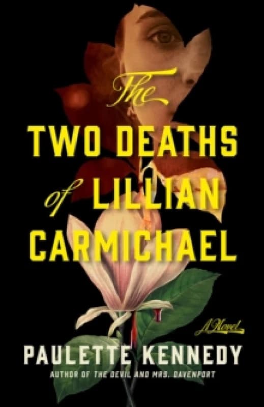 The Two Deaths of Lillian Carmichael : A Novel Paperback / softback