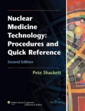 nuclear medicine technology procedures and quick reference