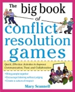 big book of conflict resolution games quick effective activities to improve