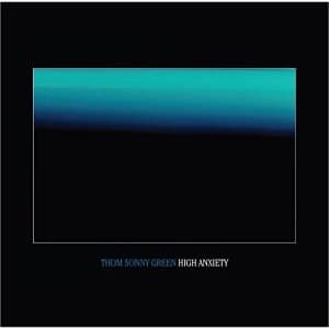 Thom Sonny Green - High Anxiety Vinyl