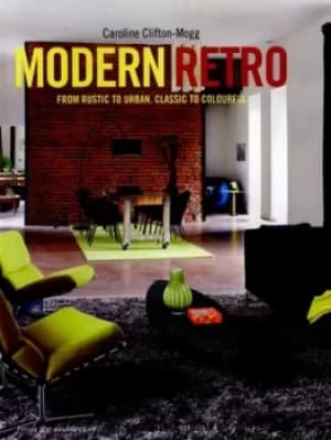 Modern retro by Caroline Clifton-Mogg