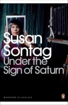 Under the Sign of Saturn by Susan Sontag Book