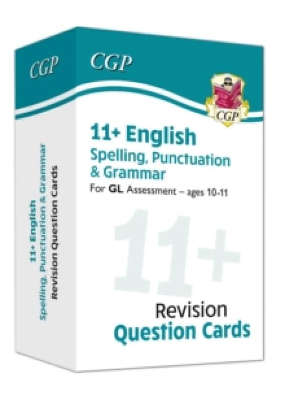 11+ GL Revision Question Cards: English Spelling, Punctuation & Grammar - Ages 10-11 Hardback