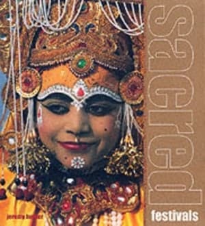 Sacred Festivals by Jeremy Hunter Hardback