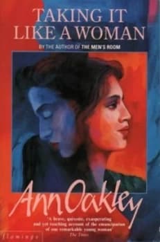 Taking It like a Woman by Ann Oakley Paperback