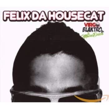 Felix Da Housecat - Virgo, Blaktro and the Movie Disco CD