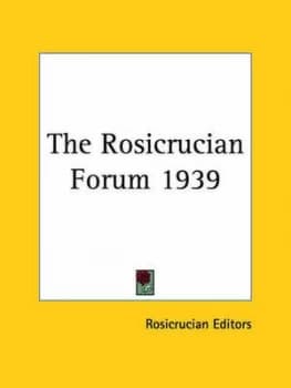 Rosicrucian Forum 1939 by Rosicrucian Editors Paperback