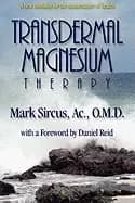 transdermal magnesium therapy mark sircus and daniel reid