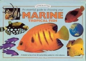 An Essential Guide to Choosing Your Marine Tropical Fish by Dick Mills Hardback