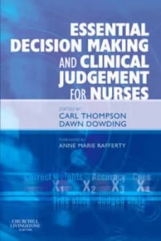 Essential Decision Making and Clinical Judgement for Nurses by Carl Thompson Paperback