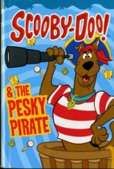 Scooby-Doo and the Pesky Pirate by Ian Boothby and Joe Staton Book