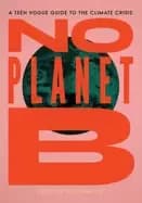 no planet b a teen vogue guide to the climate crisis