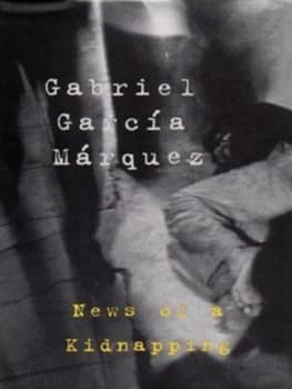News of a Kidnapping by Gabriel Garcia Marquez Hardback