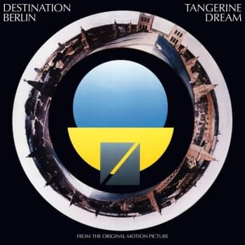 Tangerine Dream - Destination Berlin (From The Original Motion Picture) Limited Edition Blue Vinyl