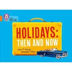 Holidays: Then and Now Band 06/Orange Paperback / softback 2015