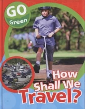 How Shall We Travel by Helen Lanz Hardback