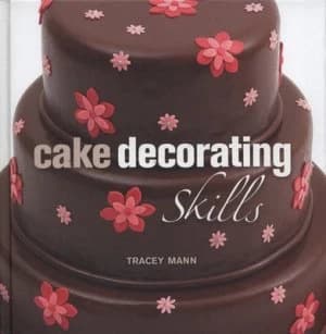 Cake Decorating Skills by Tracey Mann Hardback